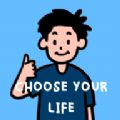 选择你的生活（Choose Your Life）